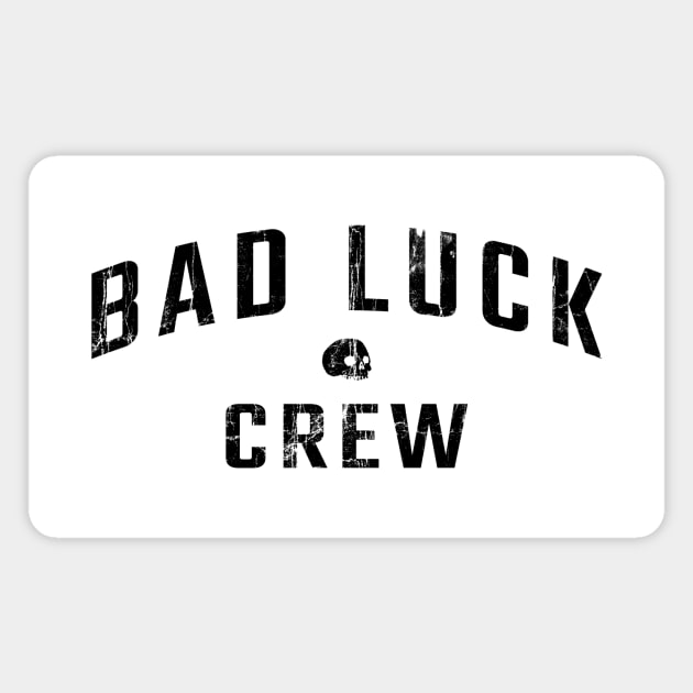 bad luck crew Magnet by Alt.Ink LLC